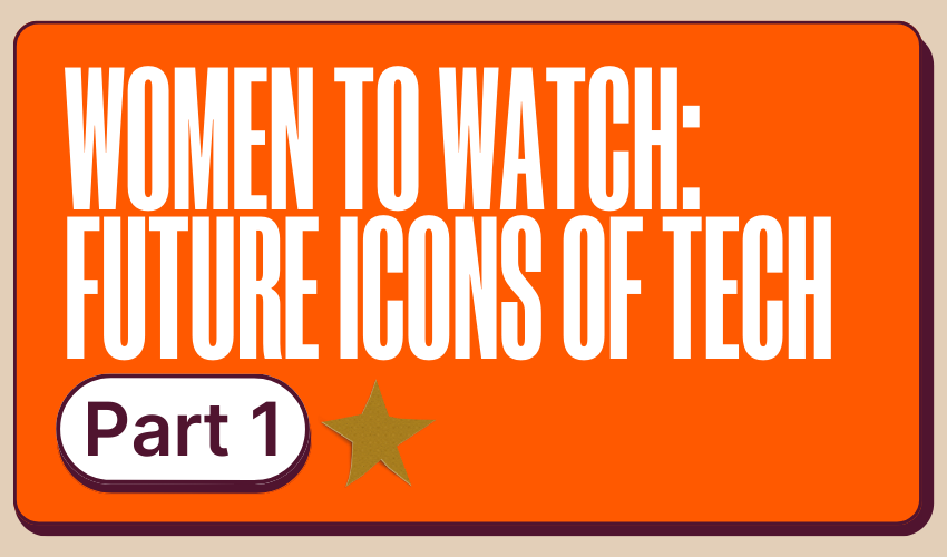 Women to Watch: Icons